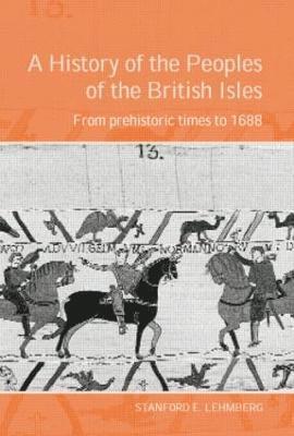 bokomslag A History of the Peoples of the British Isles: From Prehistoric Times to 1688