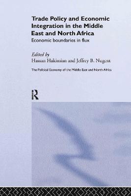 Trade Policy and Economic Integration in the Middle East and North Africa 1