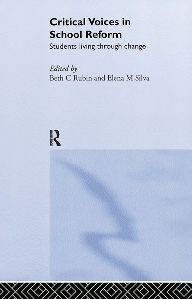 Beth Rubin, Elena Silva - Critical Voices in School Reform, Inbunden