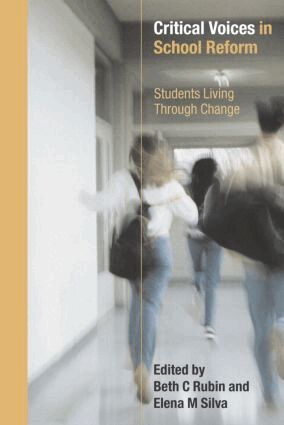 Beth Rubin, Elena Silva - Critical Voices in School Reform, Häftad