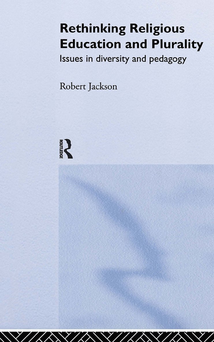 Robert Jackson - Rethinking Religious Education and Plurality, Inbunden