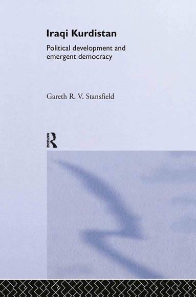 Gareth R. V. Stansfield - Iraqi Kurdistan, Inbunden