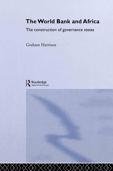 Graham Harrison - World Bank and Africa, Inbunden