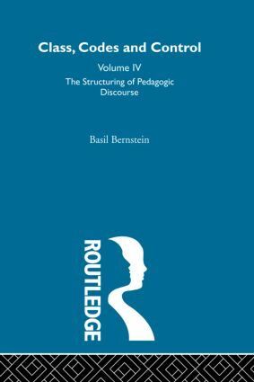 Basil Bernstein - Structuring of Pedagogic Discourse, Inbunden
