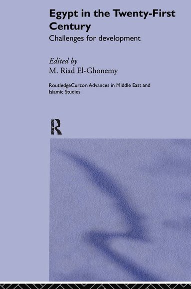 M. Riad El-Ghonemy - Egypt in the Twenty First Century, Inbunden