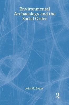 Environmental Archaeology and the Social Order 1