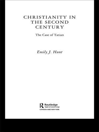 Emily J. Hunt - Christianity in the Second Century, Inbunden