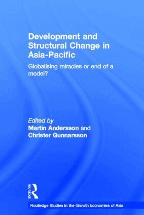 Martin Andersson, Christer Gunnarsson - Development and Structural Change in Asia-Pacific, Inbunden