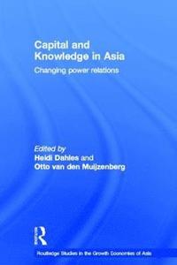 bokomslag Capital and Knowledge in Asia