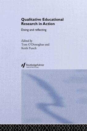 Tom O'Donoghue, Keith Punch - Qualitative Educational Research in Action, Inbunden