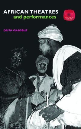 bokomslag African Theatres and Performances