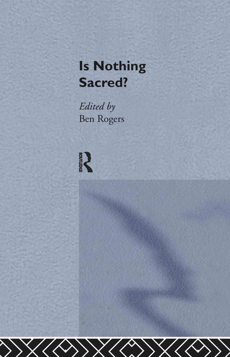 Ben Rogers - Is Nothing Sacred?, Inbunden