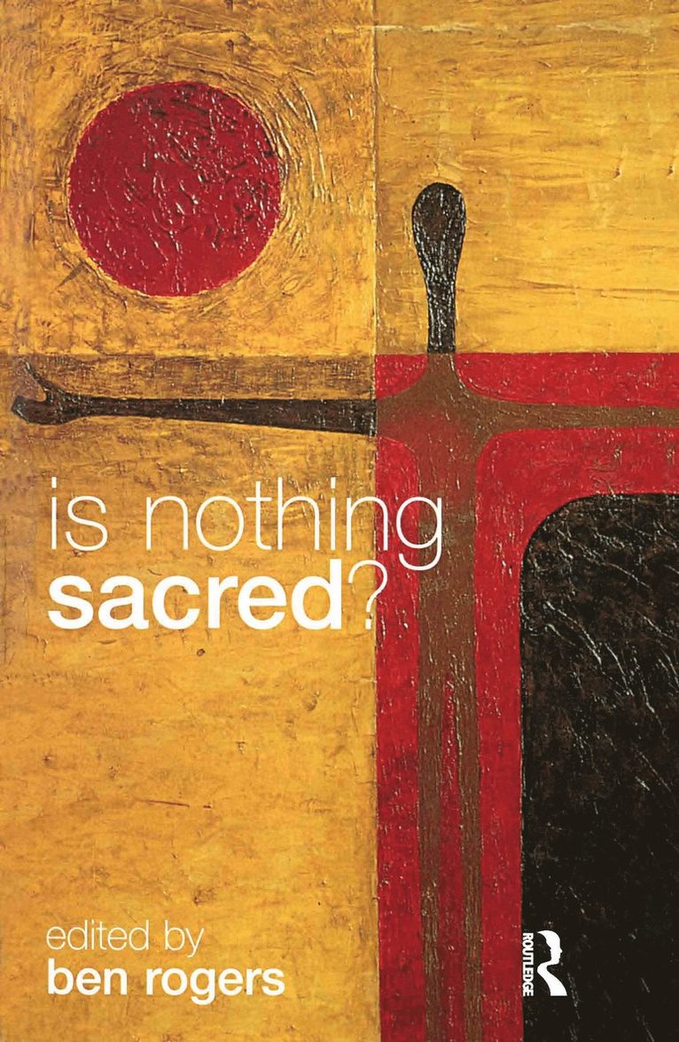Ben Rogers - Is Nothing Sacred?, Häftad