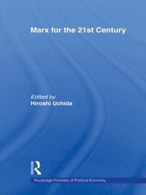 Hiroshi Uchida, Japan) Uchida, Hiroshi (Sophia University - Marx for the 21st Century, Inbunden