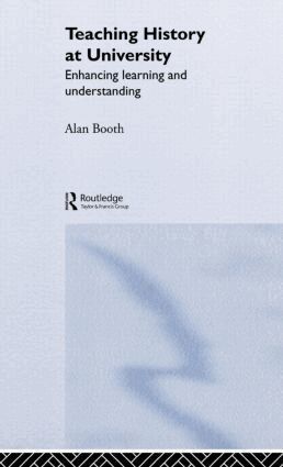 Alan Booth - Teaching History at University, Inbunden