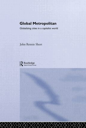 John Rennie-Short - Global Metropolitan, Inbunden