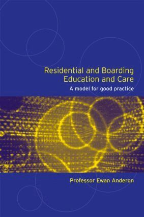 Ewan Anderson - Residential and Boarding Education and Care for Young People, Inbunden