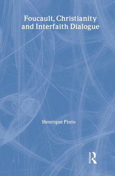 bokomslag Foucault, Christianity and Interfaith Dialogue