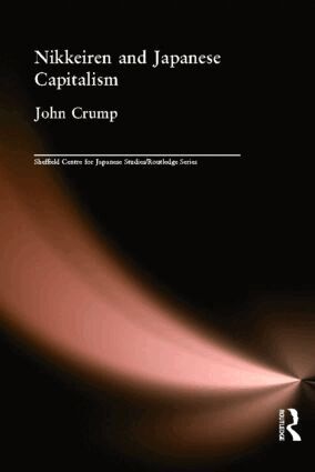 John Crump - Nikkeiren and Japanese Capitalism, Inbunden