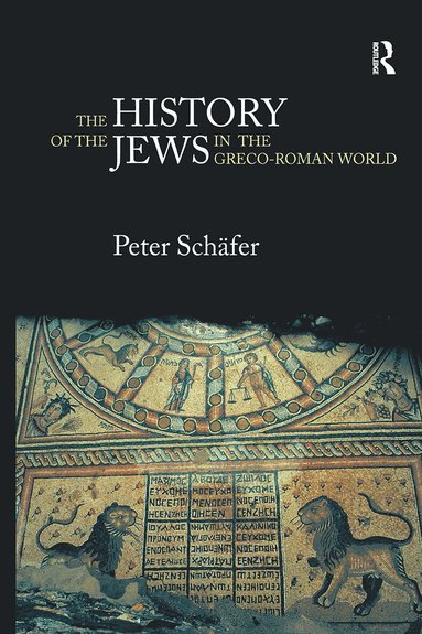 Peter Schäfer - History of the Jews in the Greco-Roman World, Inbunden