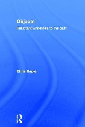 Chris Caple - Objects, Inbunden