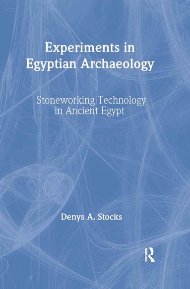 bokomslag Experiments in Egyptian Archaeology