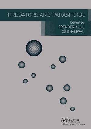 Opender Koul, G. S. Dhaliwal - Predators and Parasitoids, Inbunden