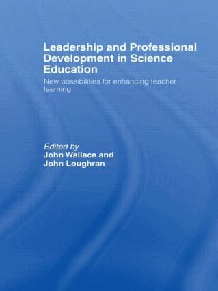 John Wallace, John Loughran - Leadership and Professional Development in Science Education, Inbunden