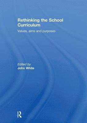 Rethinking the School Curriculum 1