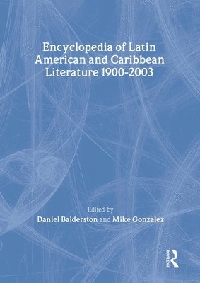 bokomslag Encyclopedia of Twentieth-Century Latin American and Caribbean Literature, 1900-2003