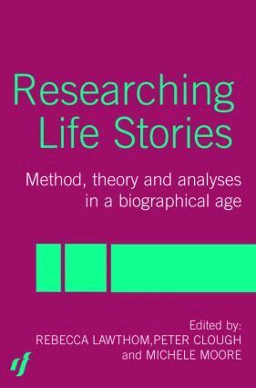 Peter Clough, Dan Goodley, Rebecca Lawthom, Michelle Moore - Researching Life Stories, Häftad