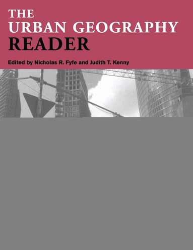 NICK FYFE, JUDITH KENNY - Urban Geography Reader, Häftad