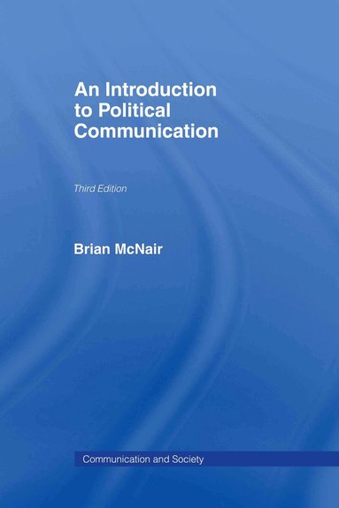 Brian McNair - Introduction to Political Communication, Inbunden