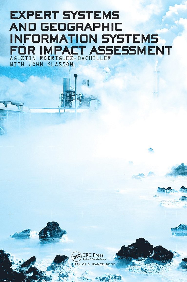 Expert Systems and Geographic Information Systems for Impact Assessment