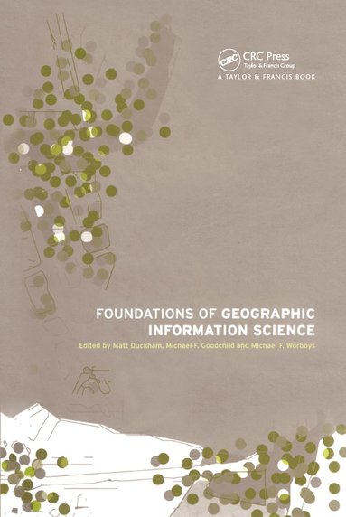 bokomslag Foundations of Geographic Information Science