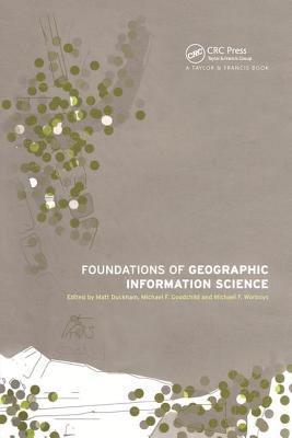 Foundations of Geographic Information Science 1