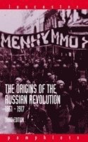 The Origins of the Russian Revolution, 1861-1917 1