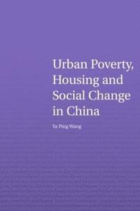 bokomslag Urban Poverty, Housing and Social Change in China