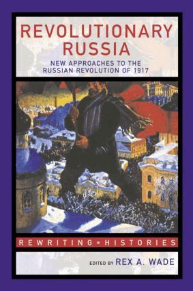 Rex A. Wade - Revolutionary Russia, Inbunden
