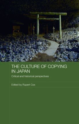 Rupert Cox - Culture of Copying in Japan, Inbunden
