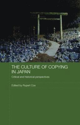 bokomslag The Culture of Copying in Japan