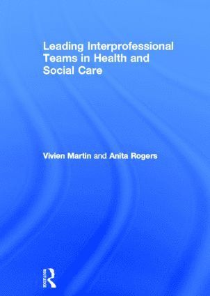 Leading Interprofessional Teams in Health and Social Care 1