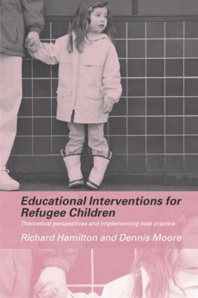 Richard Hamilton, Dennis Moore - Educational Interventions for Refugee Children, Häftad