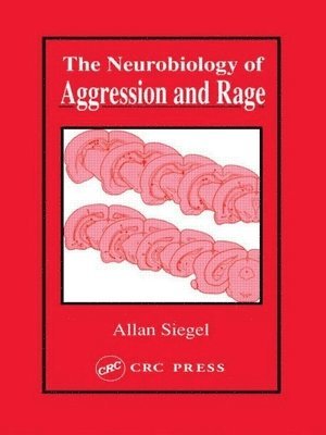 Neurobiology of Aggression and Rage