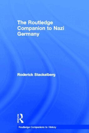 Roderick Stackelberg - Routledge Companion to Nazi Germany, Inbunden