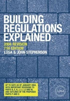 London District Surveyors Association, John Stephenson - Building Regulations Explained, Inbunden