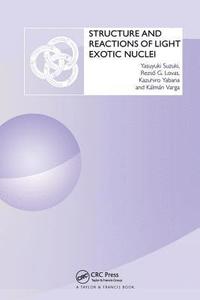 bokomslag Structure and Reactions of Light Exotic Nuclei