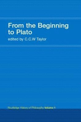 C.C.W. Taylor, C. C. W. Taylor - From the Beginning to Plato, Häftad