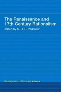bokomslag The Renaissance and 17th Century Rationalism