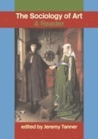 Jeremy Tanner - Sociology of Art, Häftad